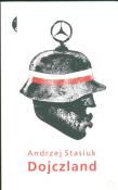 Dojczland - Andrzej Stasiuk. Autor: Andrzej Stasiuk. Dadada.pl Okładka książki Dojczland - Andrzej Stasiuk