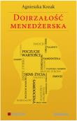 Dojrzałość menedżerska. Autor: Agnieszka Kozak. Dadada.pl Okładka książki Dojrzałość menedżerska