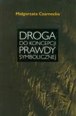 Okładka książki Droga do koncepcji prawdy symbolicznej