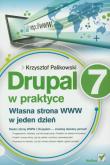 Drupal 7 w praktyce. Własna strona WWW w 1 dzień. Autor: Palikowski Krzysztof. Dadada.pl Okładka książki Drupal 7 w praktyce. Własna strona WWW w 1 dzień