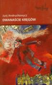 Dwanaście kręgów. Autor: Andruchowycz Jurij. Dadada.pl Okładka książki Dwanaście kręgów