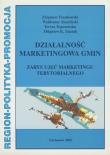 Działalność marketingowa gmin. Wydawca: Akademia Humanistyczna im. A. Gieysztora. Dadada.pl Opakowanie Działalność marketingowa gmin