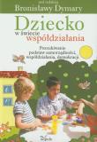 Dziecko w świecie współdziałania część 1 Poszukiwanie podstaw samorządności współdziałania demokracji. Autor: Bronisława Dymar (red.). Dadada.pl Okładka książki Dziecko w świecie współdziałania część 1 Poszukiwanie podstaw samorządności współdziałania demokracji