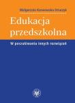 Okładka książki Edukacja przedszkolna W poszukiwaniu innych rozwiązań