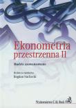 Ekonometria przestrzenna II Modele zaawansowane. Autor: Opracowanie zbiorowe. Dadada.pl Okładka książki Ekonometria przestrzenna II Modele zaawansowane