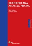 Ekonomiczna analiza prawa. Autor: Buława Piotr, Szmit Karolina. Dadada.pl Okładka książki Ekonomiczna analiza prawa
