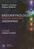 Endokrynologia ogólna i kliniczna Greenspana tom 1. Autor: Gardner David G., Shoback Dolores. Dadada.pl Okładka książki Endokrynologia ogólna i kliniczna Greenspana tom 1