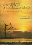Energetyka a społeczeństwo. Autor: Łucki Zbigniew, Misiak Władysław. Dadada.pl Okładka książki Energetyka a społeczeństwo