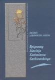 Epigramy Macieja Kazimierza Sarbiewskiego. Autor: Zaborowska-Musiał Justyna. Dadada.pl Okładka książki Epigramy Macieja Kazimierza Sarbiewskiego