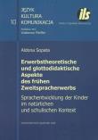 Erwerbstheoretische und glottodidaktische Aspekte des frühen Zweitspracherwerbs. Autor: Sopata Aldona. Dadada.pl Okładka książki Erwerbstheoretische und glottodidaktische Aspekte des frühen Zweitspracherwerbs