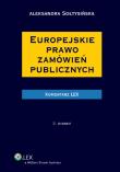 Europejskie prawo zamówień publicznych Komentarz. Autor: Sołtysińska Aleksandra. Dadada.pl Okładka książki Europejskie prawo zamówień publicznych Komentarz