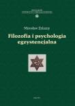 Filozofia i psychologia egzystencjalna. Autor: Żelazny Mirosław. Dadada.pl Okładka książki Filozofia i psychologia egzystencjalna