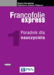 Francofolie express 1 Poradnik dla nauczyciela. Autor: Boutegege Regine. Dadada.pl Okładka książki Francofolie express 1 Poradnik dla nauczyciela