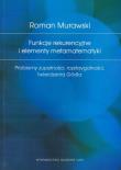 Funkcje rekurencyjne i elementy matematyki. Autor: Murawski Roman. Dadada.pl Okładka książki Funkcje rekurencyjne i elementy matematyki