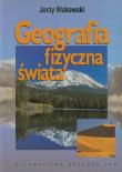 Geografia fizyczna świata. Autor: Makowski Jerzy. Dadada.pl Okładka książki Geografia fizyczna świata