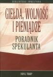 Okładka książki Giełda wolność i pieniądze Poradnik spekulanta