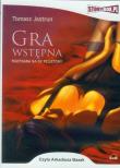 Gra Wstępna - Audiobook. Autor: Tomasz Jastrun. Dadada.pl Okładka książki Gra Wstępna - Audiobook