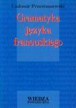 Gramatyka języka francuskiego. Autor: Przestaszewski Ludomir. Dadada.pl Okładka książki Gramatyka języka francuskiego