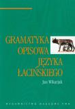 Gramatyka opisowa języka łacińskiego. Autor: Wikarjak Jan. Dadada.pl Okładka książki Gramatyka opisowa języka łacińskiego