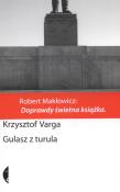 Gulasz z turula - Krzysztof Varga. Autor: Varga Krzysztof. Dadada.pl Okładka książki Gulasz z turula - Krzysztof Varga