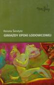 Gwiazdy epoki lodowcowej. Autor: Serelyte Renata. Dadada.pl Okładka książki Gwiazdy epoki lodowcowej