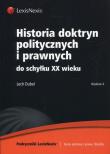 Historia doktryn politycznych i prawnych do schyłku XX wieku. Autor: Dubel Lech. Dadada.pl Okładka książki Historia doktryn politycznych i prawnych do schyłku XX wieku