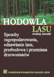 Hodowla lasu Tom 1 Sposoby zagospodarowania .... Autor: Jaworski Andrzej. Dadada.pl Okładka książki Hodowla lasu Tom 1 Sposoby zagospodarowania ...