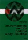 Instrumentalne metody badania wody i ścieków. Autor: Dojlido Jan, Zerbe Jerzy. Dadada.pl Okładka książki Instrumentalne metody badania wody i ścieków