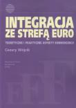 Integracja ze strefą euro. Autor: Wójcik Cezary. Dadada.pl Okładka książki Integracja ze strefą euro