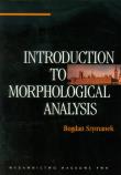 Introduction to Morphological Analysis. Autor: Szymanek Bogdan. Dadada.pl Okładka książki Introduction to Morphological Analysis