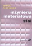 Inżynieria materiałowa stal. Autor: Blicharski Marek. Dadada.pl Okładka książki Inżynieria materiałowa stal
