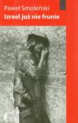 Izrael już nie frunie. Autor: Smoleński Paweł. Dadada.pl Okładka książki Izrael już nie frunie