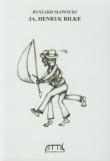 Okładka książki Ja Henryk Bilke