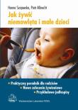 Jak żywić niemowlęta i małe dzieci. Autor: Hanna Szajewska, Piotr Albrecht. Dadada.pl Okładka książki Jak żywić niemowlęta i małe dzieci