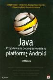 Okładka książki Java. Przygotowanie do program. na platf. Android