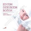 Okładka książki Jestem Dzieckiem Bożym Pamiątka Chrztu Świętego
