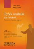 Język arabski dla Polaków z płytą CD. Autor: Abbas Adnan, Yacoub George. Dadada.pl Okładka książki Język arabski dla Polaków z płytą CD
