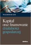 Okładka książki Kapitał oraz finansowanie działalności gospodarczej