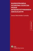 Okładka książki Karnoprawna ochrona dziecka przed wykorzystaniem seksualnym