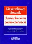 Kieszonkowy słownik chorwacko polski polsko chorwacki. Autor: Bednarczuk-Kravić Łucja, Hofman-Pianka Agnieszka. Dadada.pl Okładka książki Kieszonkowy słownik chorwacko polski polsko chorwacki