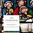 Kilka myśli o Eucharystii. Autor: Jan Twardowski. Dadada.pl Okładka książki Kilka myśli o Eucharystii