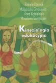 Kinezjologia edukacyjna. Autor: Dzionek Elżbieta, Gmosińska Małgorzata, Kościelniak Anna, Szwajkajzer Mirosława. Dadada.pl Okładka książki Kinezjologia edukacyjna
