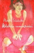 Kolekcja namiętności czyli przygody małej Ukrainki. Autor: Śniadanko Natalia. Dadada.pl Okładka książki Kolekcja namiętności czyli przygody małej Ukrainki
