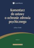 Okładka książki Komentarz do ustawy o ochronie zdrowia psychicznego