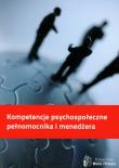 Kompetencje psychospołeczne pełnomocnika i menedżera. Autor: Ochyra Irena. Dadada.pl Okładka książki Kompetencje psychospołeczne pełnomocnika i menedżera