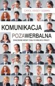 Komunikacja pozawerbalna. Znaczenie mowy ciała.... Autor: Carol Kinsey Goman. Dadada.pl Okładka książki Komunikacja pozawerbalna. Znaczenie mowy ciała...