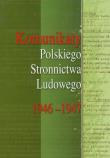 Komunikaty Polskiego Stronnictwa Ludowego 1946-1947. Wydawca: Muzeum Historii Polskiego Ruchu Ludowego. Dadada.pl Opakowanie Komunikaty Polskiego Stronnictwa Ludowego 1946-1947