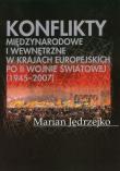 Okładka książki Konflikty międzynarodowe i wewnętrzne w krajach europejskich po II Wojnie Światowej (1945-2007)
