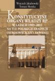 Konstytucyjne organy władzy RP w latach 1989-2011. Autor: Jakubowski Wojciech, Słomka Tomasz. Dadada.pl Okładka książki Konstytucyjne organy władzy RP w latach 1989-2011