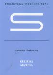Kultura masowa Krytyka i obrona. Autor: Kłoskowska Antonina. Dadada.pl Okładka książki Kultura masowa Krytyka i obrona